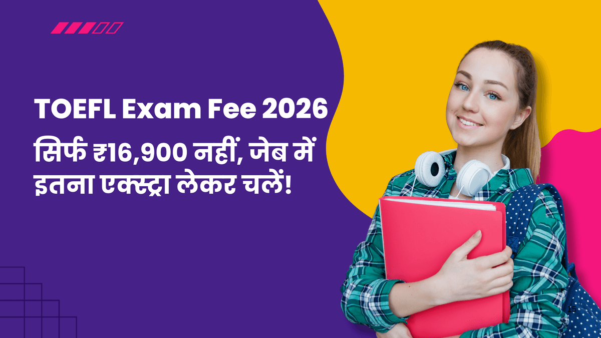 TOEFL Exam Fee in India 2026